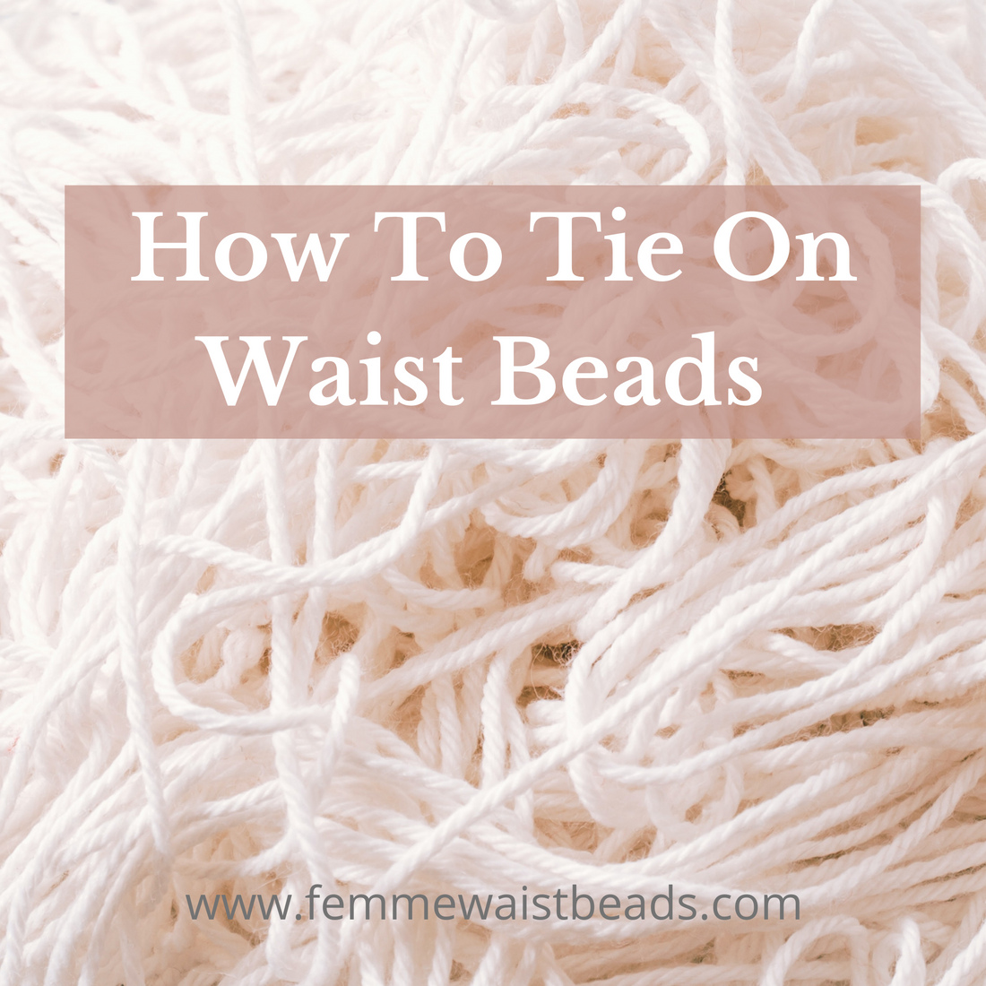 How To Tie On Waist Beads
